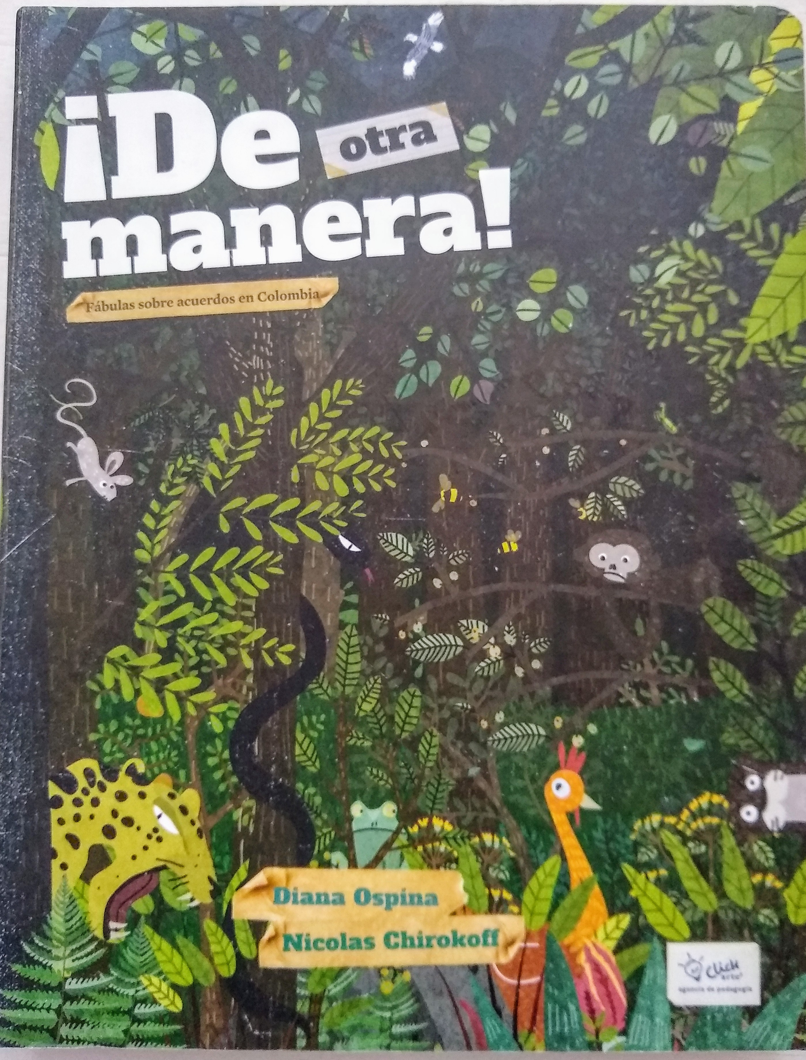 ¡De otra manera! Fábulas sobre acuerdos en Colombia