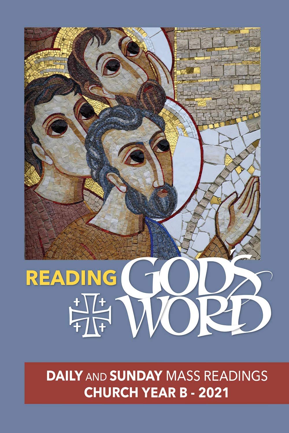 Reading God's Word 2021 Daily and Sunday Mass Readings for Church Year B, 2021 (Paperback)