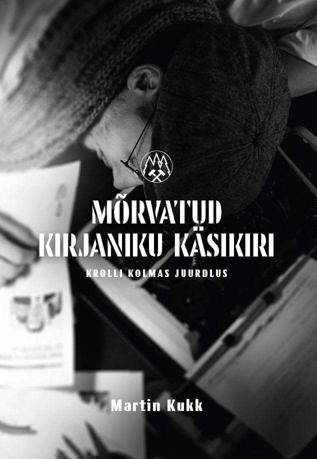 Mõrvatud kirjaniku käsikiri. Krolli kolmas juurdlus.