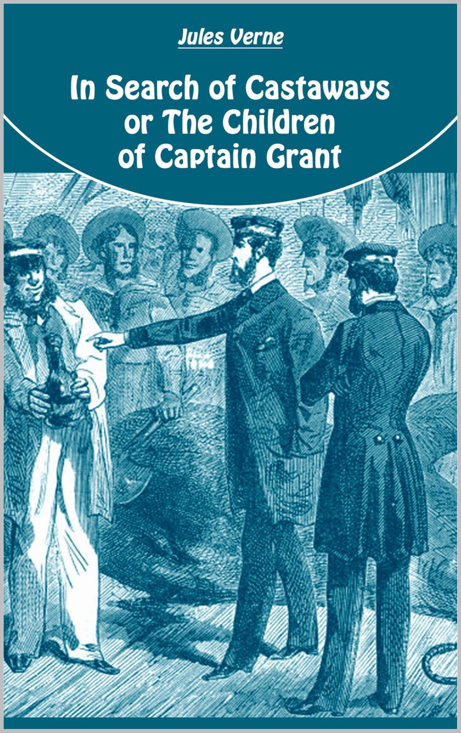 In Search of the Castaways; or the Children of Captain Grant