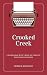 Crooked Creek: A Comedy abo...