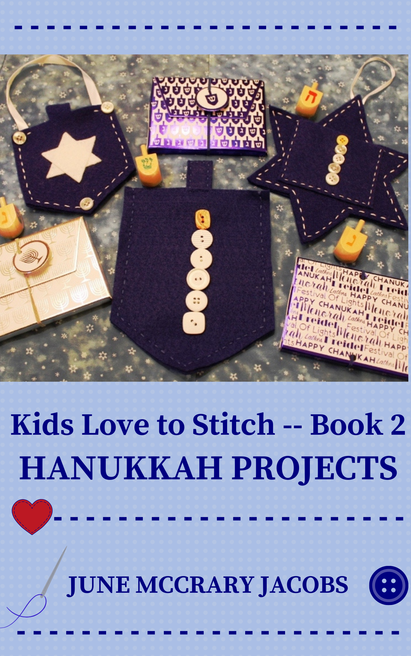 Kids Love to Stitch -- Book 2:  Hanukkah Projects