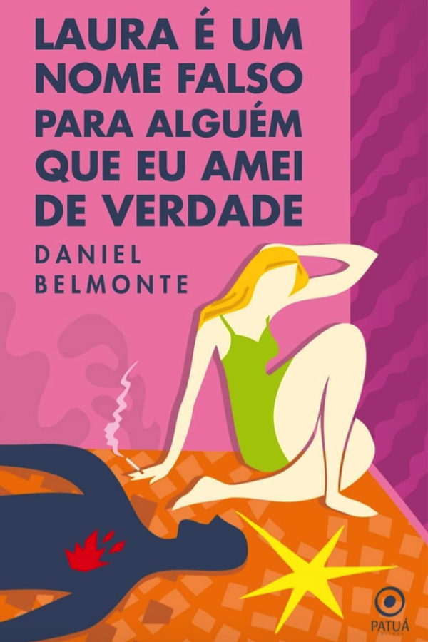Laura é um nome falso para alguém que eu amei de verdade (Paperback)