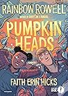 Pumpkinheads by Rainbow Rowell