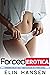 Forced Erotica Forbidden Explicit Adult Taboo - Ruthless Sex ... by Elin Hansen