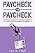Paycheck to Paycheck by Zac M. Cruz