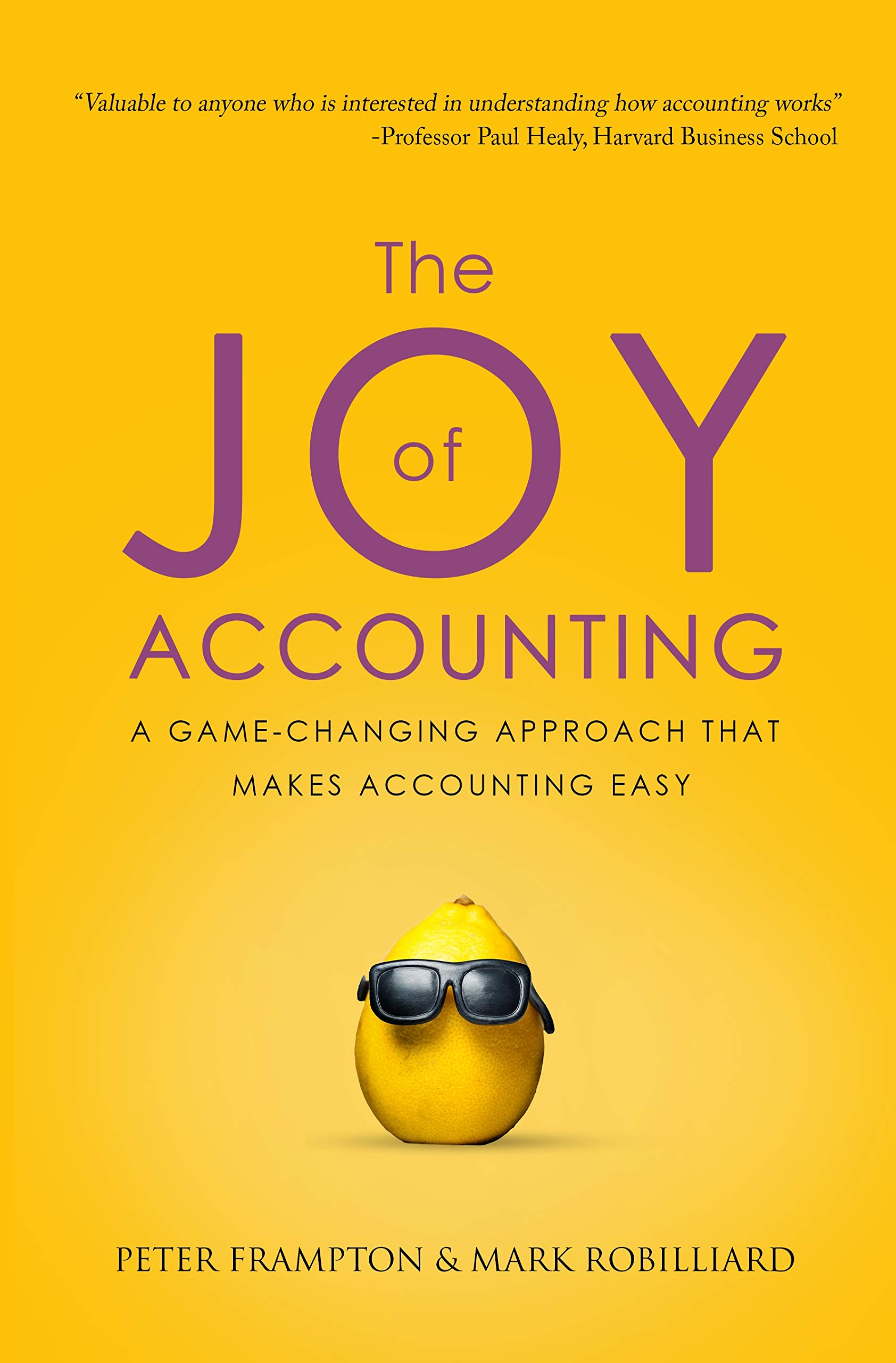 The Joy of Accounting: A Game-Changing Approach That Makes Accounting Easy (Kindle Edition)
