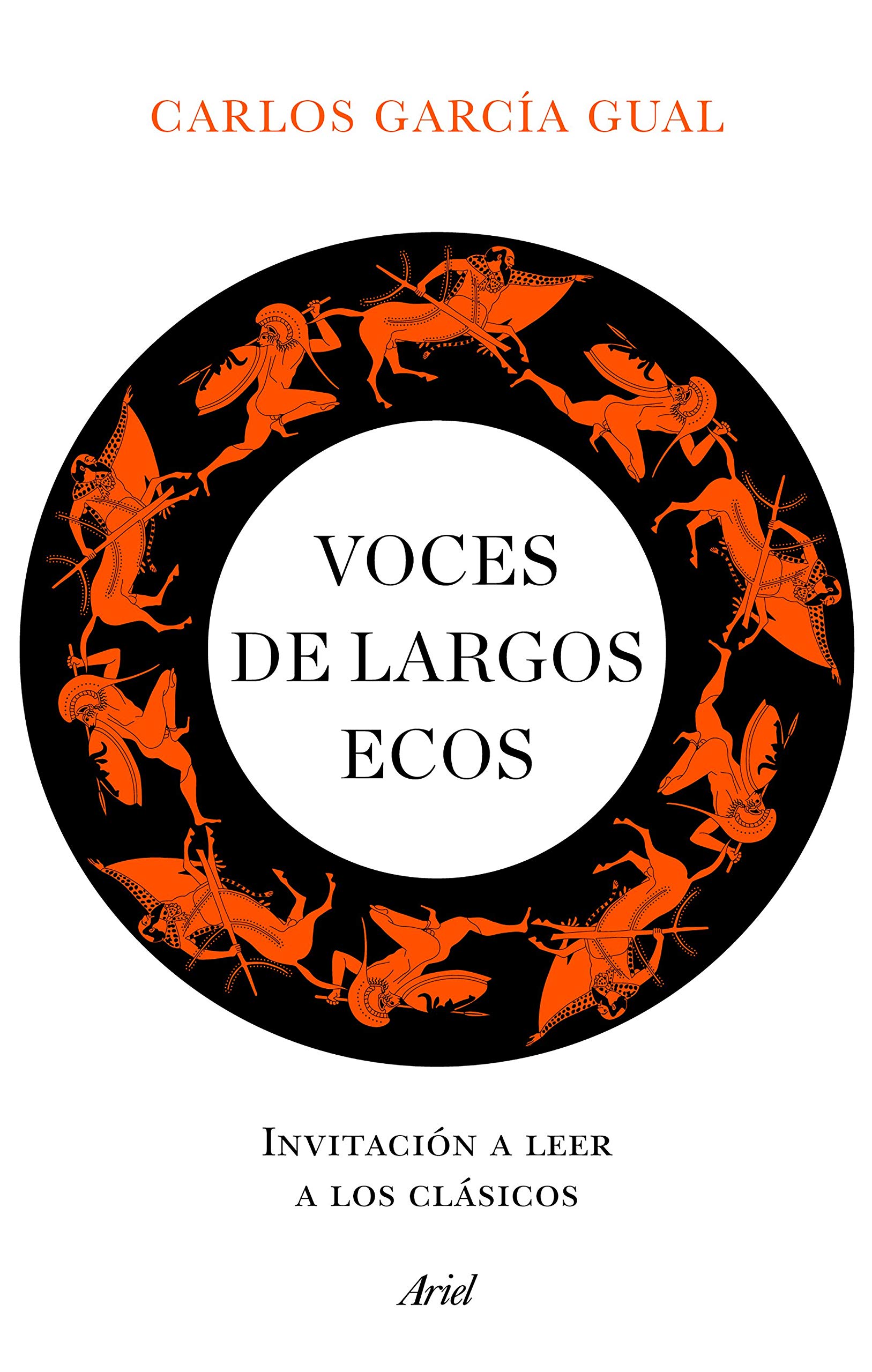 Voces de largos ecos: Invitación a leer a los clásicos (Ariel) (Spanish Edition)
