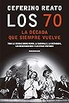 Los 70, la década que siempre vuelve Los 70, la década que siempre vuelve