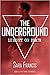 The Underground: Liberty or...