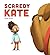Scaredy Kate