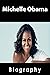 Michelle Obama Biography