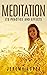 Meditation: Its Practice and Effects