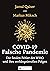 Covid-19: Falsche Pandemie:...