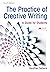 The Practice of Creative Writing by Heather Sellers