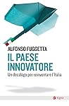 Il paese innovatore by Alfonso Fuggetta