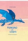 Timmo ja lohe by Heidi Raba