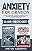 Anxiety Exploration 2-in-1 Box Set by Milton Harrison