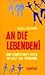 An die Lebenden!: Eine Streitschrift gegen die Welt der Ökonomie
