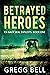 Betrayed Heroes (Ex-Navy SE...