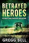 Betrayed Heroes