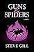 Guns & Spiders