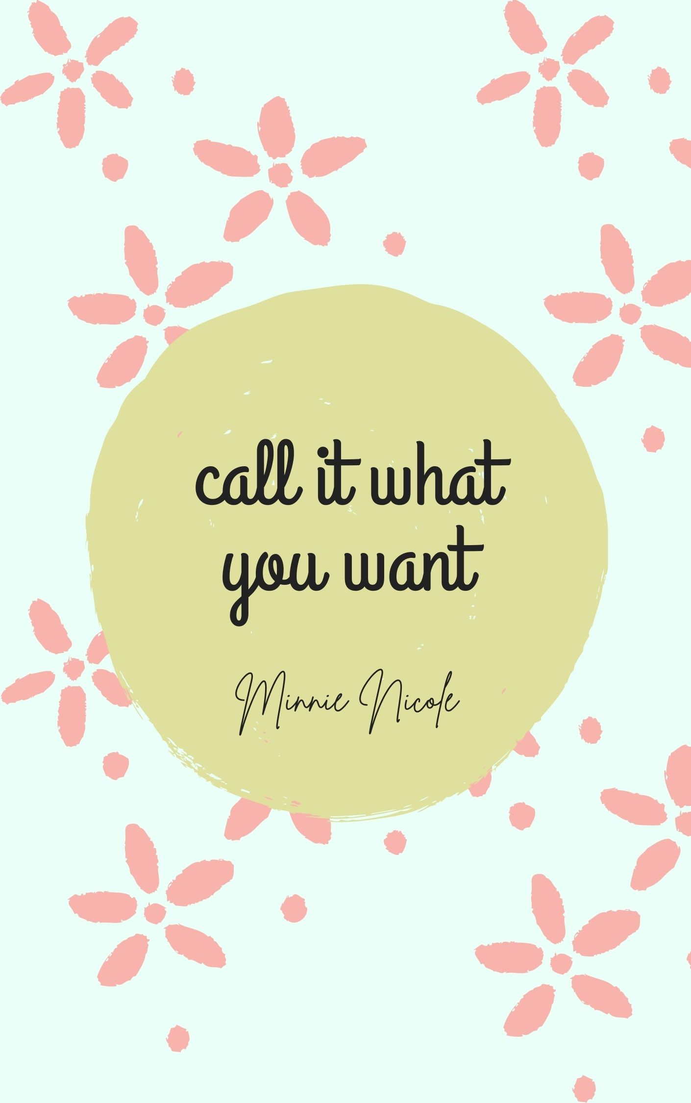 Call It What You Want (Home Sweet Home Series, #1)