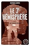 Le troisième hémisphère - tome 2 Le traqueur (French Edition)