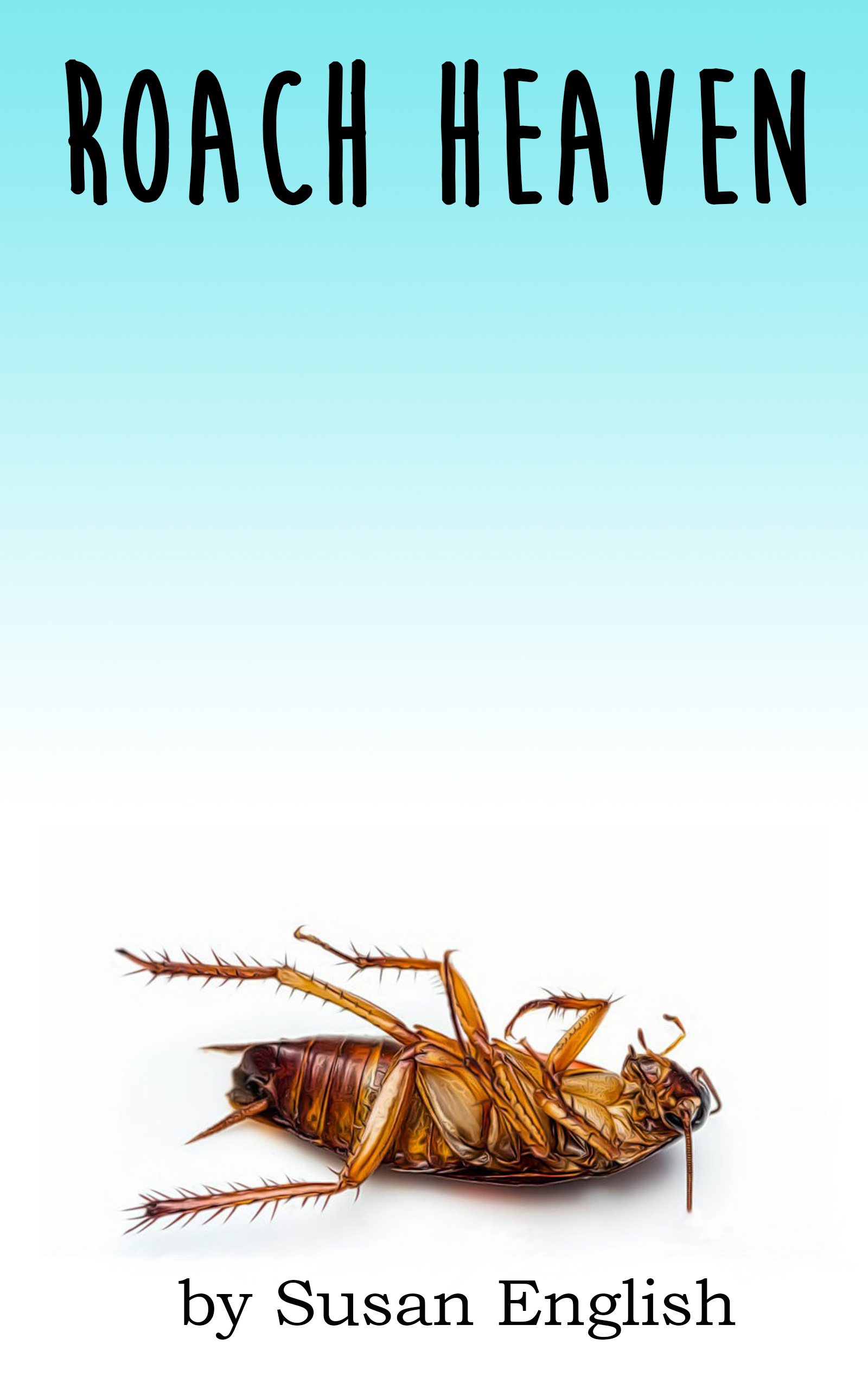 Roach Heaven