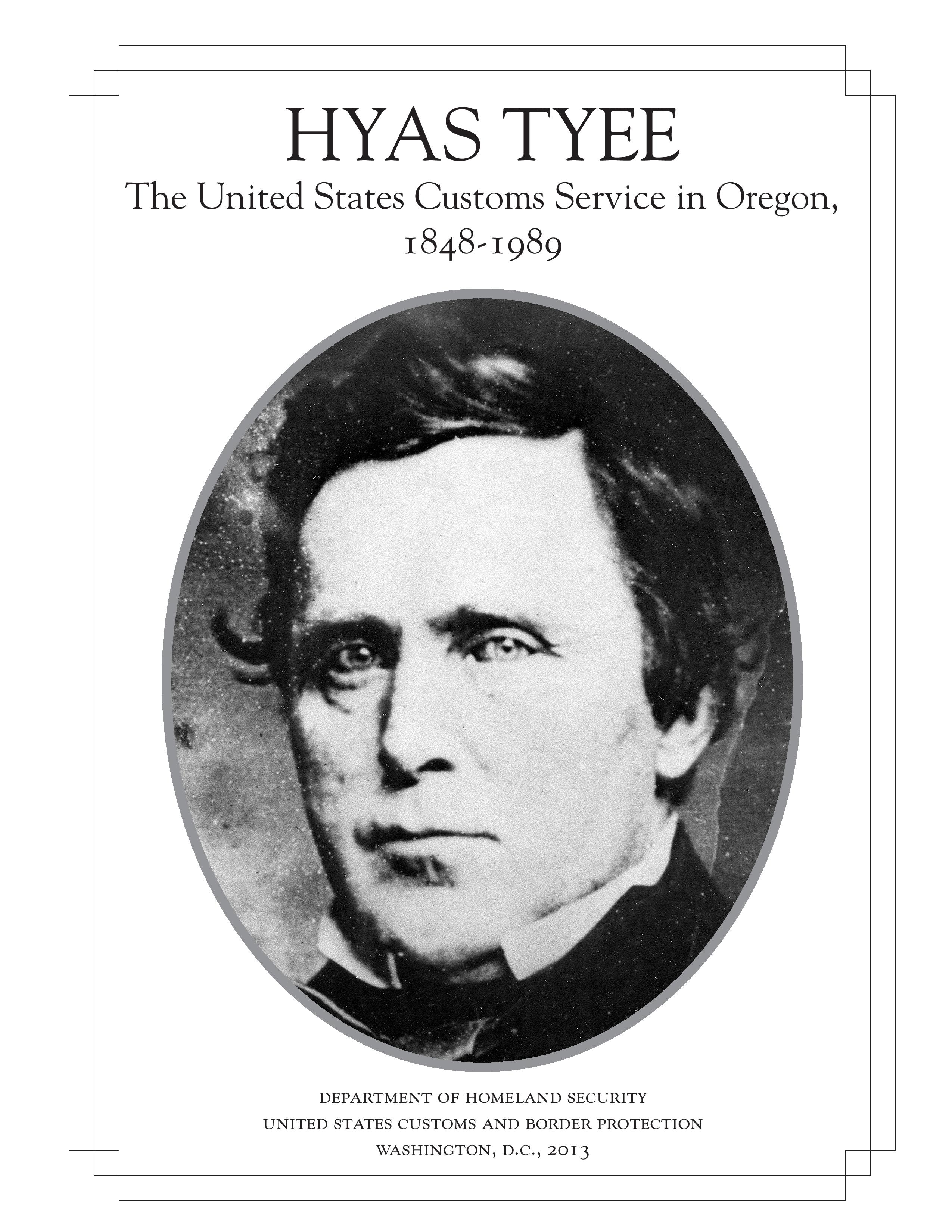 Hyas Tyee: the United States Customs Service in Oregon, 1848-1989