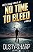No Time To Bleed: Austin Conrad Thriller #2