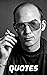 Quotes: Hunter S. Thompson: Interesting Quotes And Sayings By The Iconic Journalist And Writer Hunter S. Thompson