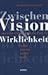 Zwischen Vision und Wirklichkeit: Fragen nach dem Weg der Kirche (German Edition)