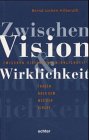 Zwischen Vision und Wirklichkeit: Fragen nach dem Weg der Kirche (German Edition)