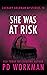 She Was at Risk (Zachary Goldman Mysteries, #10) by P.D. Workman