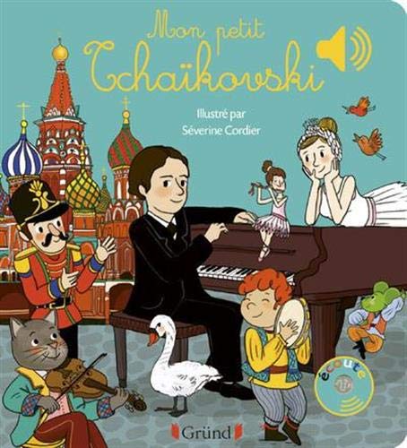 Mon petit Tchaïkovski - Livre sonore avec 6 puces - Dès 1 an (Hardcover)