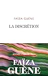 La discrétion by Faïza Guène