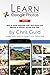 Learn Google Photos 2020: How to store, organize, edit, and share your lifetime of photos, private and free