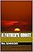 A Father's Ghost: Confessio...