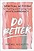 Do Better: Spiritual Activism for Fighting and Healing from White Supremacy