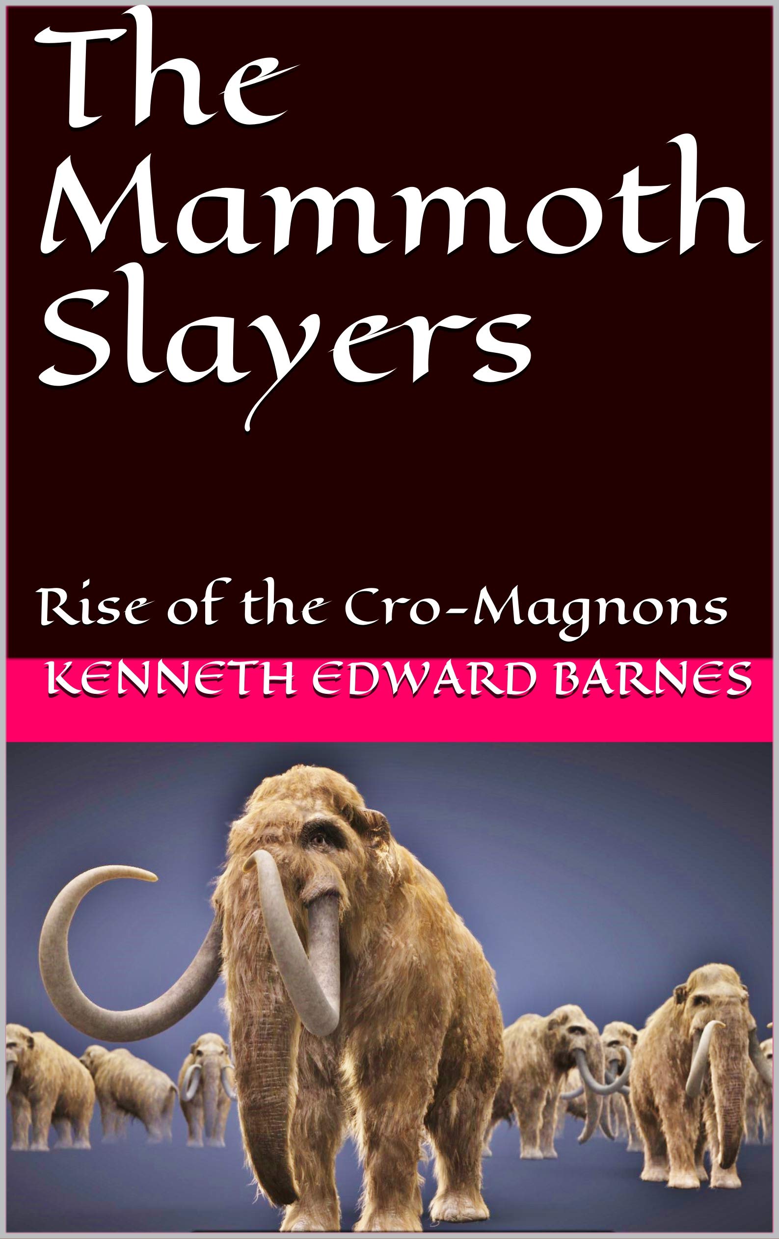 Rise of the Cro-Magnons (The Mammoth Slayers #4)
