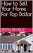 How to Sell Your Home For T...
