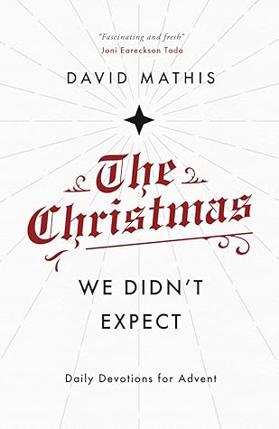 The Christmas We Didn't Expect: Daily Devotions for Advent