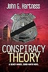 Conspiracy Theory by John G. Hartness
