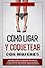 Cómo Ligar y Coquetear con Mujeres by Alexandro Mayer