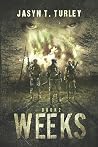 Weeks Book 2 by Jasyn T. Turley Weeks Book 2 by Jasyn T. Turley