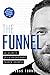 The Funnel: 10 Secrets of Extraordinary Church Growth