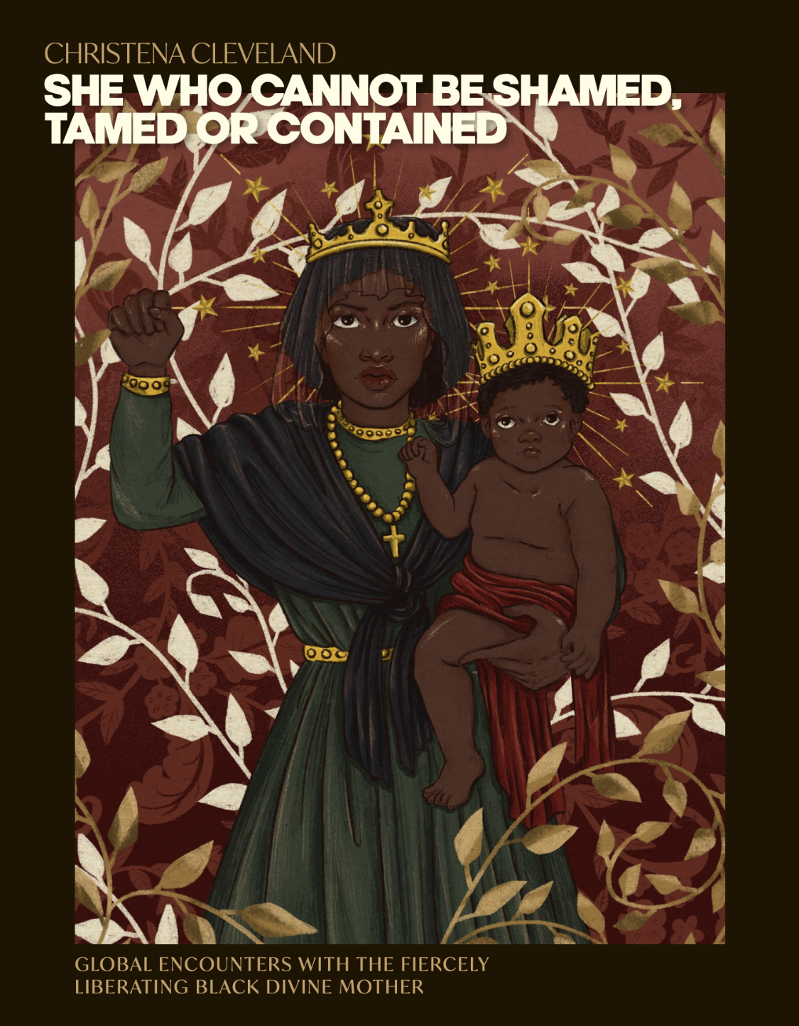 She Who Cannot Be Shamed, Tamed or Contained:  Global Encounters with the Fiercely Liberating Black Divine Mother