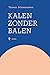 Kalen zonder balen by Thomas Schoenmakers