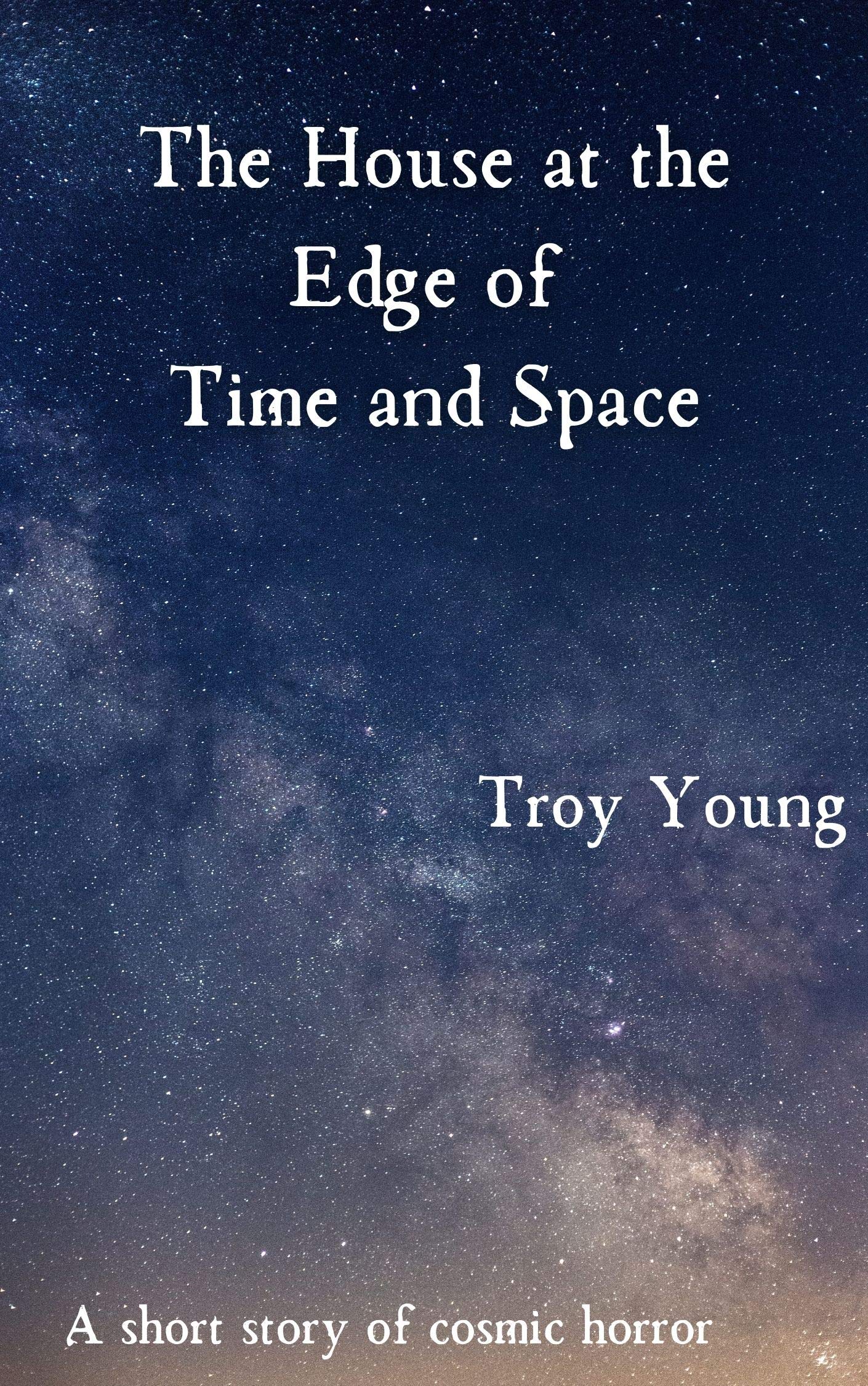 The House at the Edge of Time and Space: Encounters With the Cthulhu Mythos (The Other Book Two 7)